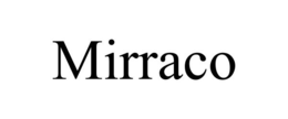 MIRRACO trademark