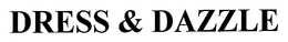 DRESS & DAZZLE trademark