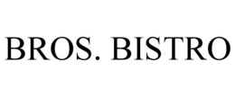 BROS. BISTRO trademark