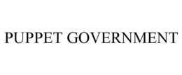 PUPPET GOVERNMENT trademark