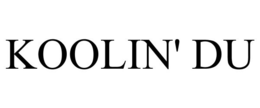 KOOLIN' DU trademark