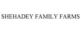 SHEHADEY FAMILY FARMS trademark