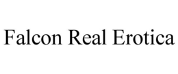 FALCON REAL EROTICA trademark
