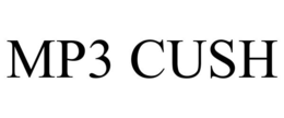 MP3 CUSH trademark