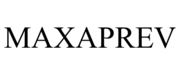 MAXAPREV trademark