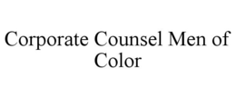 CORPORATE COUNSEL MEN OF COLOR trademark