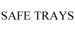SAFE TRAYS trademark