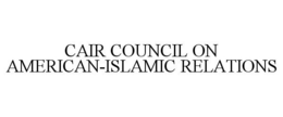 CAIR COUNCIL ON AMERICAN-ISLAMIC RELATIONS trademark