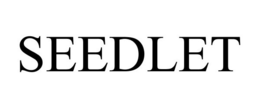 SEEDLET trademark