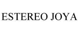 ESTEREO JOYA trademark