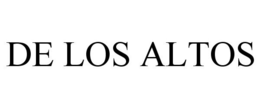 DE LOS ALTOS trademark