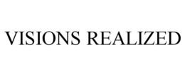 VISIONS REALIZED trademark