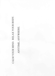 CALM YOUR MIND. RELAX YOUR BODY. ANYTIME, ANYWHERE. trademark