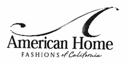 AMERICAN HOME FASHIONS OF CALIFORNIA trademark