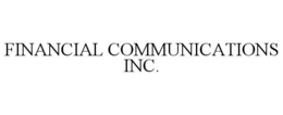 FINANCIAL COMMUNICATIONS INC. trademark