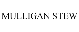 MULLIGAN STEW trademark