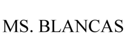 MS. BLANCAS trademark