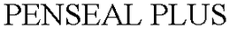 PENSEAL PLUS trademark