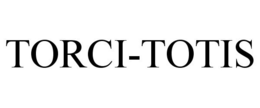 TORCI-TOTIS trademark