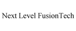 NEXT LEVEL FUSIONTECH trademark