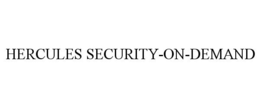 HERCULES SECURITY-ON-DEMAND trademark