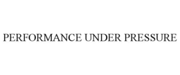 PERFORMANCE UNDER PRESSURE trademark