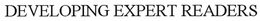 DEVELOPING EXPERT READERS trademark