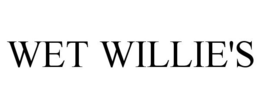 WET WILLIE'S trademark