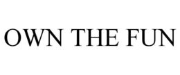 OWN THE FUN trademark