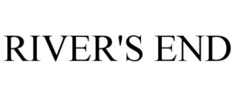 RIVER'S END trademark