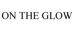 ON THE GLOW trademark