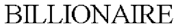 BILLIONAIRE trademark