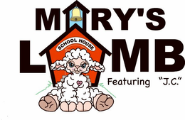 MARY'S LAMB FEATURING "J.C." SCHOOL HOUSE trademark