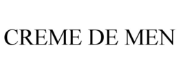 CREME DE MEN trademark