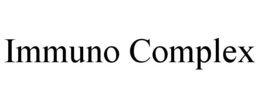 IMMUNO COMPLEX trademark