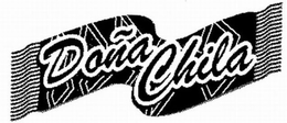 DOÑA CHILA trademark