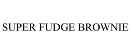 SUPER FUDGE BROWNIE trademark