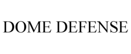 DOME DEFENSE trademark