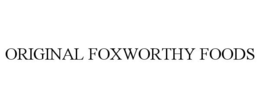 ORIGINAL FOXWORTHY FOODS trademark