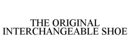 THE ORIGINAL INTERCHANGEABLE SHOE trademark