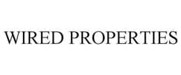 WIRED PROPERTIES trademark