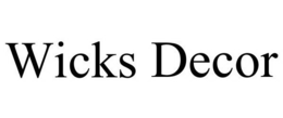 WICKS DECOR trademark