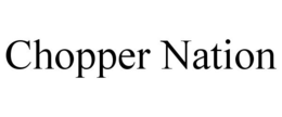 CHOPPER NATION trademark