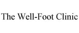 THE WELL-FOOT CLINIC trademark