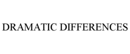 DRAMATIC DIFFERENCES trademark