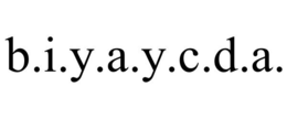 B.I.Y.A.Y.C.D.A. trademark