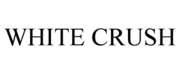 WHITE CRUSH trademark