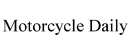 MOTORCYCLE DAILY trademark