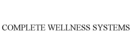 COMPLETE WELLNESS SYSTEMS trademark