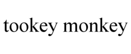 TOOKEY MONKEY trademark